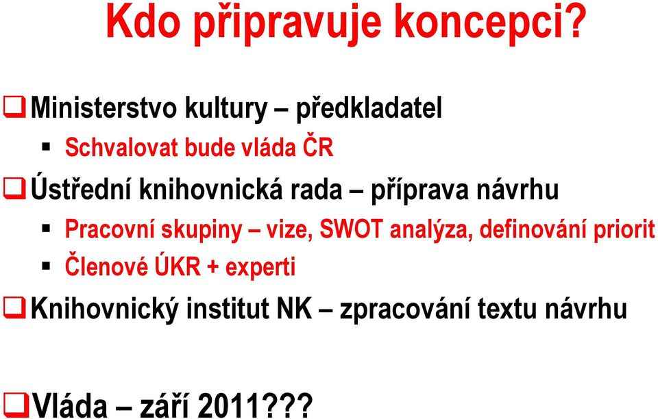 knihovnická rada příprava návrhu Pracovní skupiny vize, SWOT