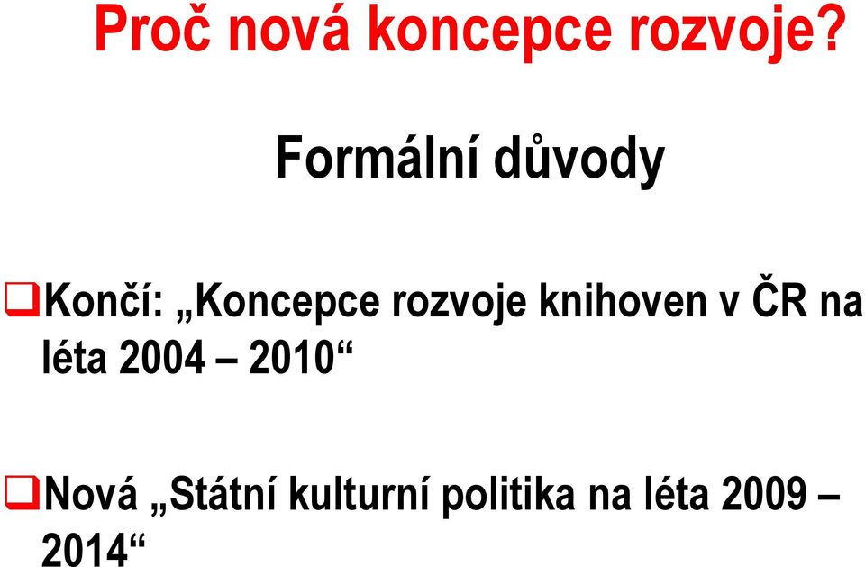 rozvoje knihoven v ČR na léta 2004