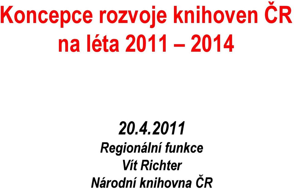 20.4.2011 Regionální