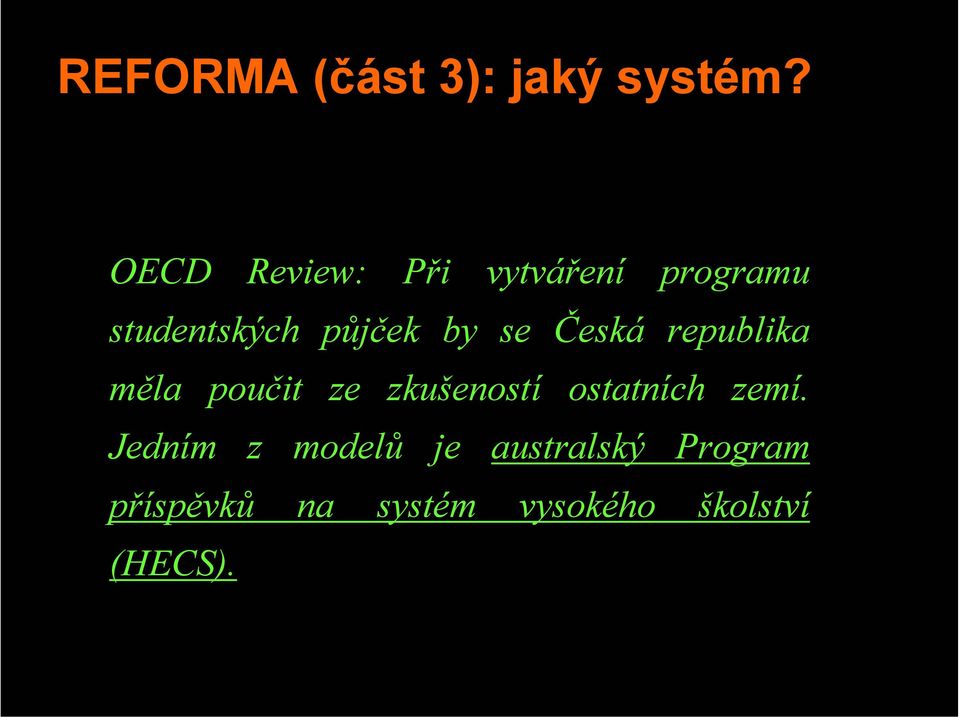 se Česká republika měla poučit ze zkušeností ostatních