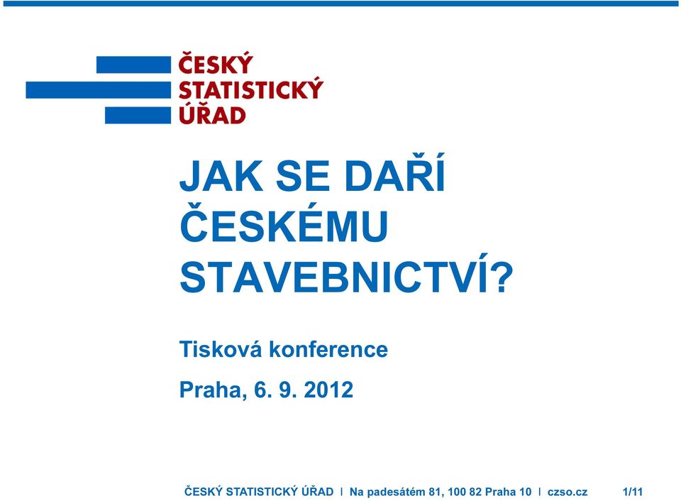 212 ČESKÝ STATISTICKÝ ÚŘAD I Na