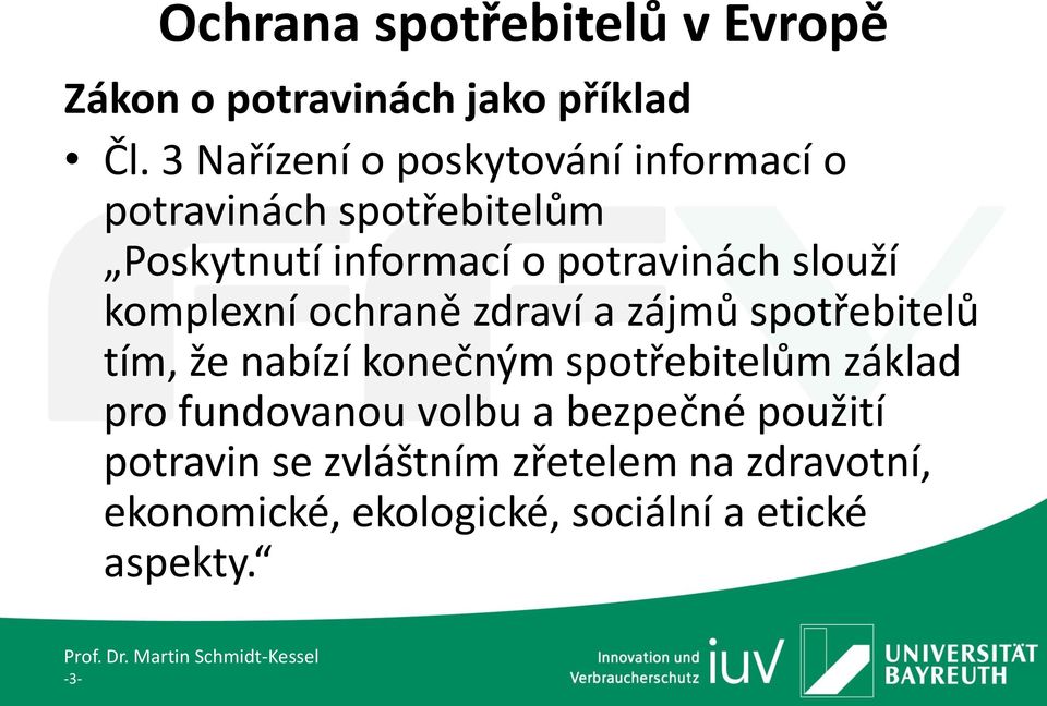 potravinách slouží komplexní ochraně zdraví a zájmů spotřebitelů tím, že nabízí konečným
