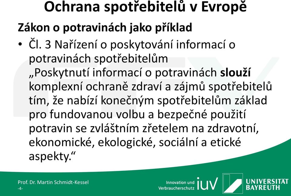 potravinách slouží komplexní ochraně zdraví a zájmů spotřebitelů tím, že nabízí konečným