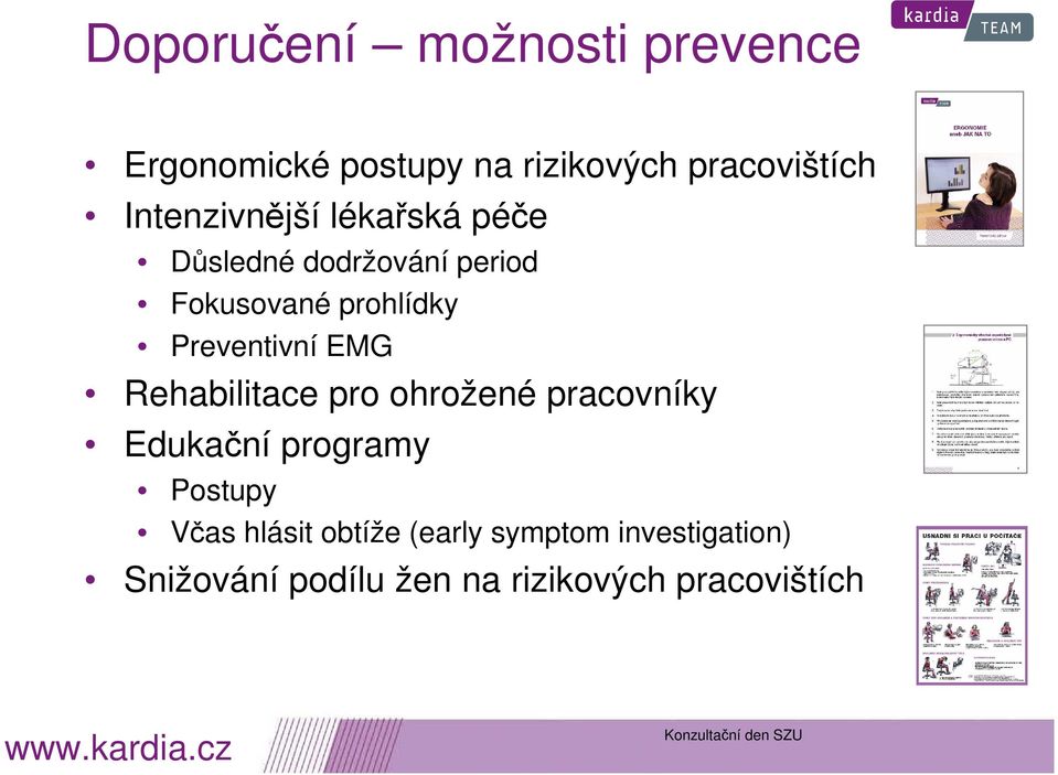 Preventivní EMG Rehabilitace pro ohrožené pracovníky Edukační programy Postupy