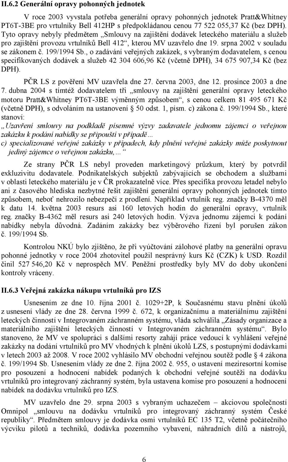 srpna 2002 v souladu se zákonem č. 199/1994 Sb.