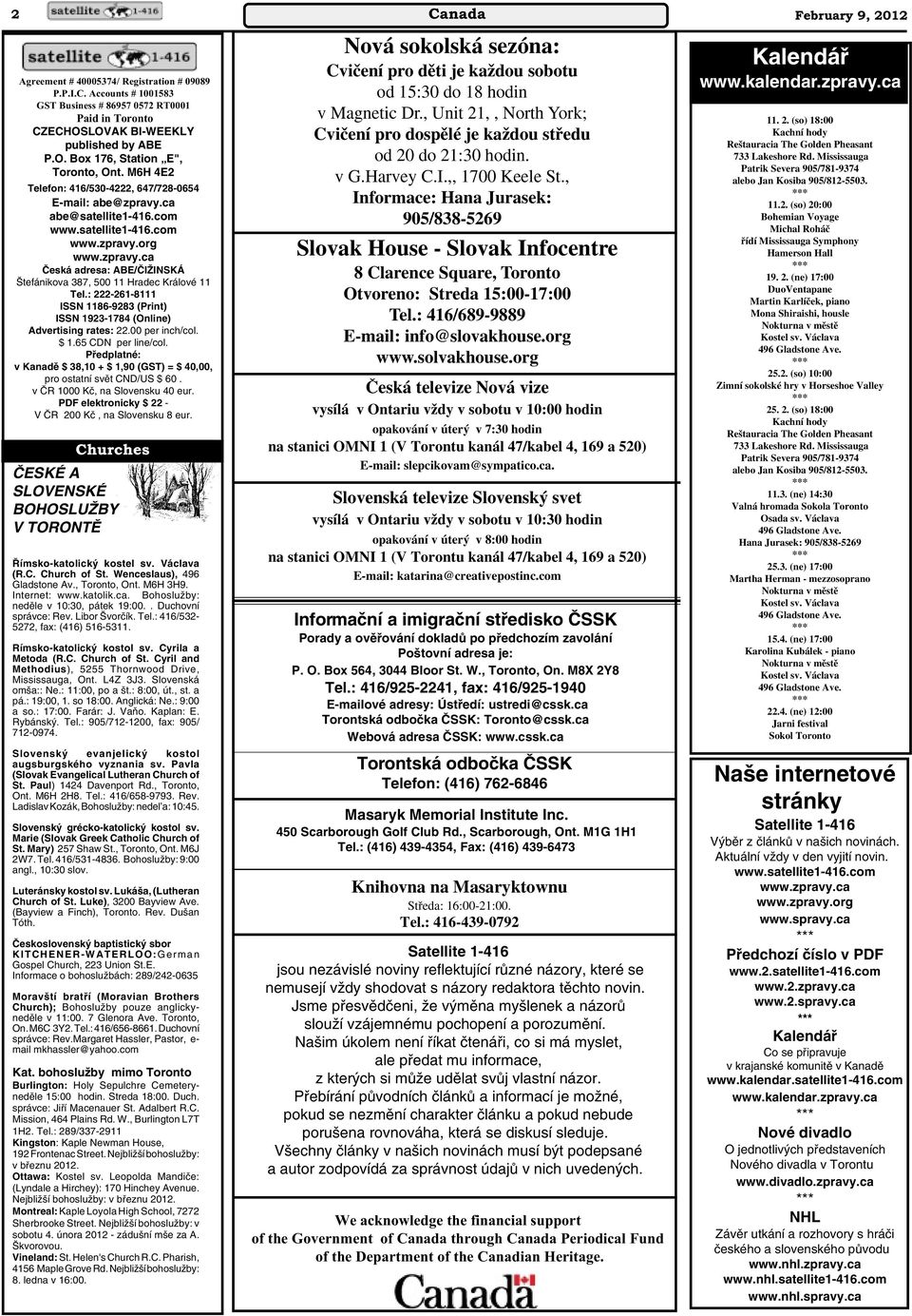 : 222-261-8111 ISSN 1186-9283 (Print) ISSN 1923-1784 (Online) Advertising rates: 22.00 per inch/col. $ 1.65 CDN per line/col.