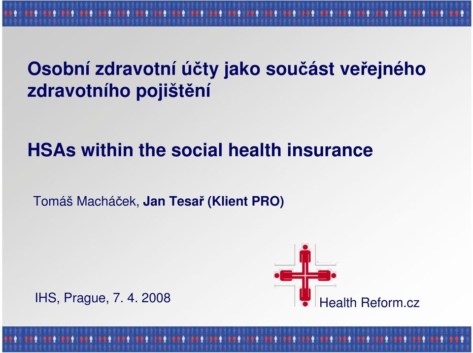 health insurance Tomáš Macháček, Jan Tesař
