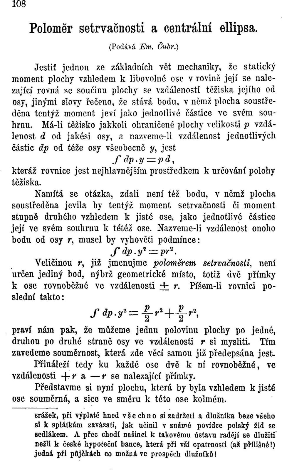 řečeno, že stává bodu, v němž plocha soustředěna tentýž moment jeví jako jednotlivé částice ve svém souhrnu.