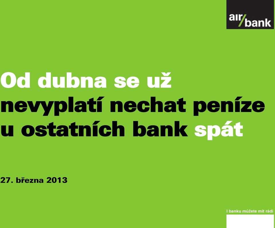 ostatních bank spát 27.