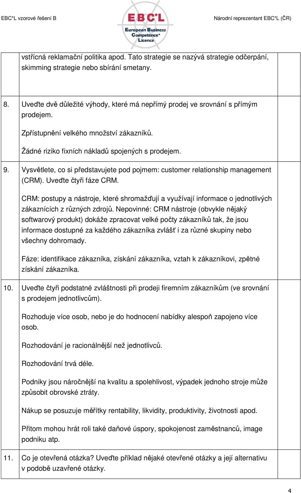 Vysvětlete, co si představujete pod pojmem: customer relationship management (CRM). Uveďte čtyři fáze CRM.