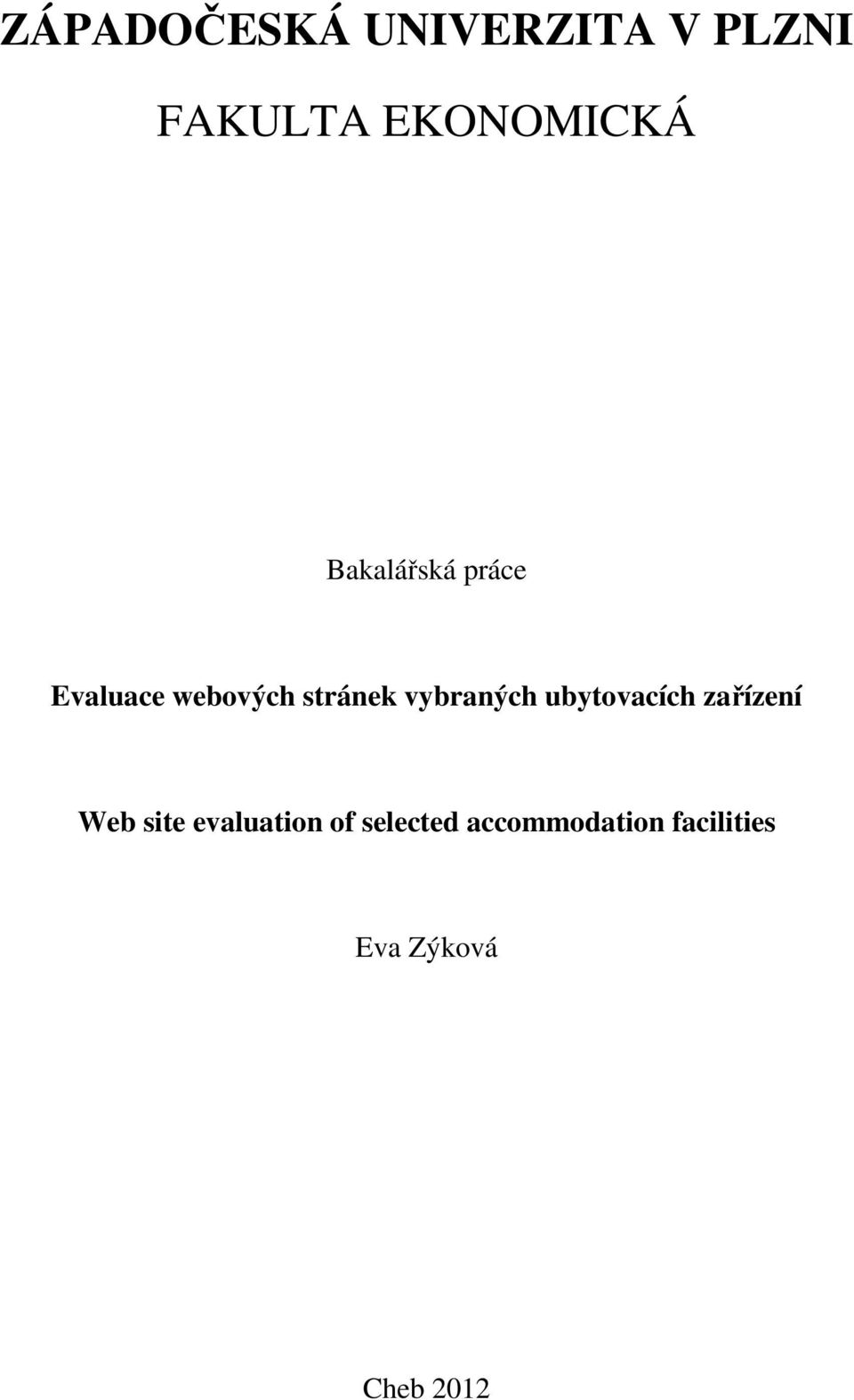 vybraných ubytovacích zařízení Web site evaluation