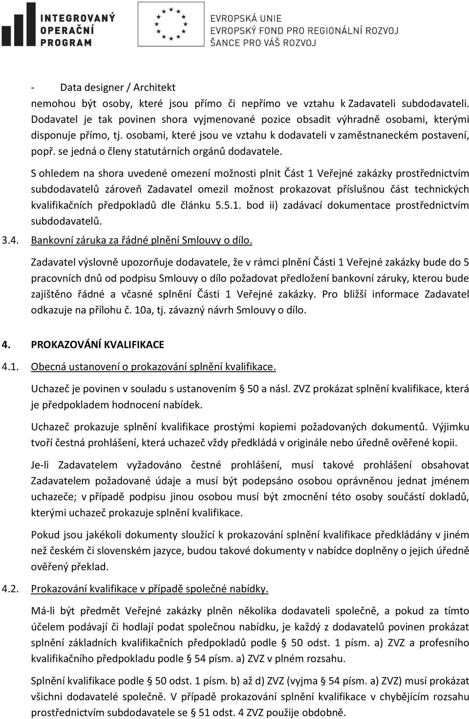 se jedná o členy statutárních orgánů dodavatele.