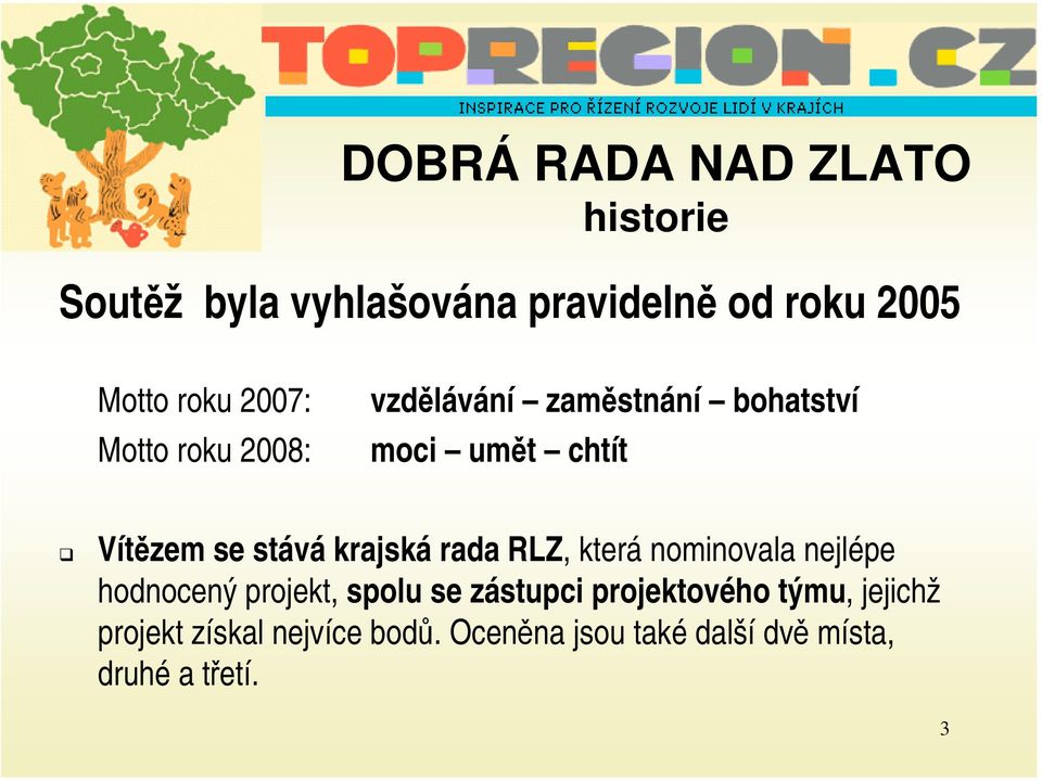 krajská rada RLZ, která nominovala nejlépe hodnocený projekt, spolu se zástupci