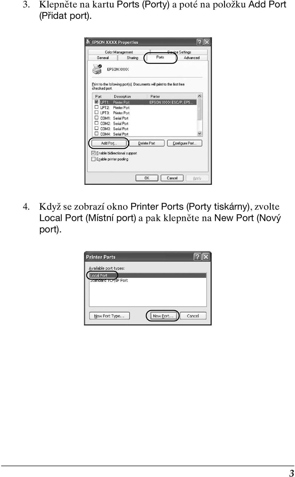 Když se zobrazí okno Printer Ports (Porty