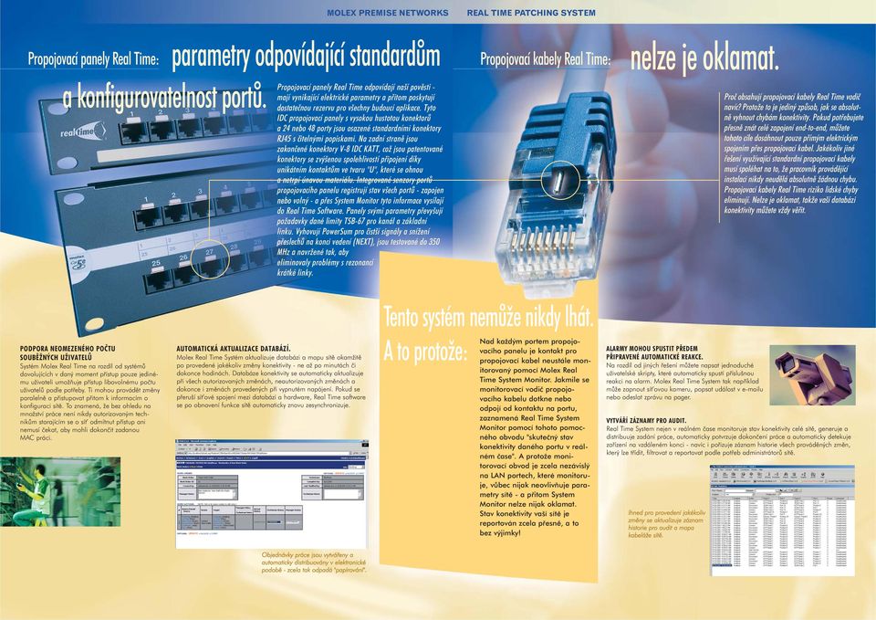 Tyto IDC propojovací panely s vysokou hustotou konektorů a 24 nebo 48 porty jsou osazené standardními konektory RJ45 s čitelnými popiskami.