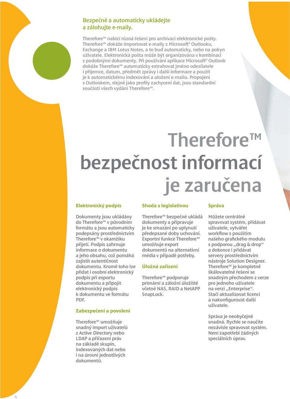 Elektronická pošta může být organizována v kombinaci s podobnými dokumenty.