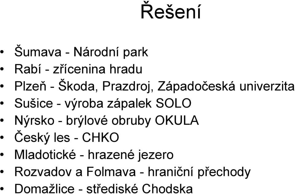 Nýrsko - brýlové obruby OKULA Český les - CHKO Mladotické - hrazené