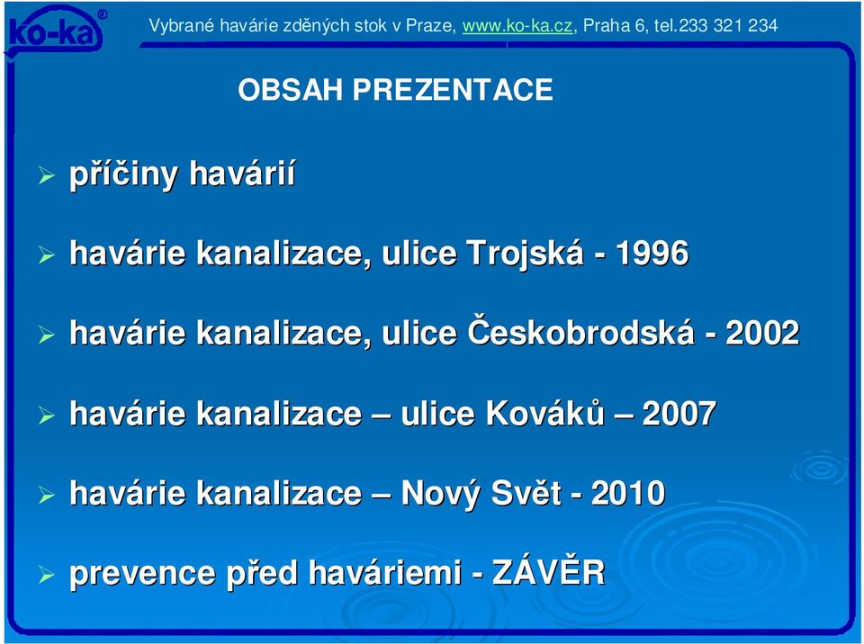 Českobrodská - 2002 havárie kanalizace ulice Kováků 2007