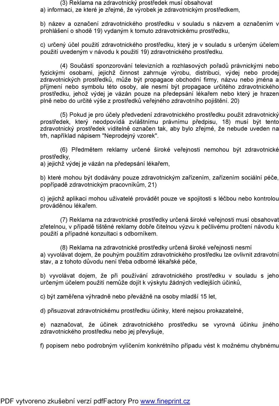 použití 19) zdravotnického prostředku.