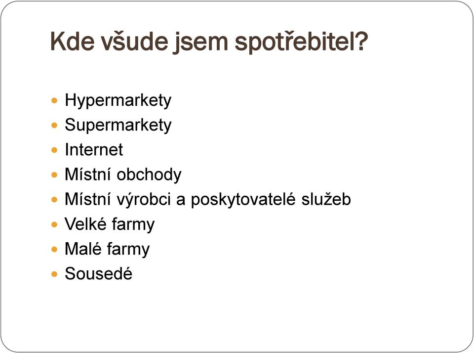 Místní obchody Místní výrobci a