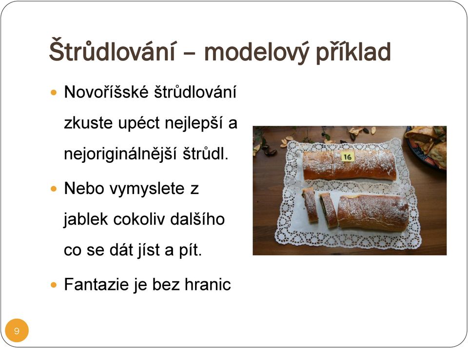 nejoriginálnější štrůdl.