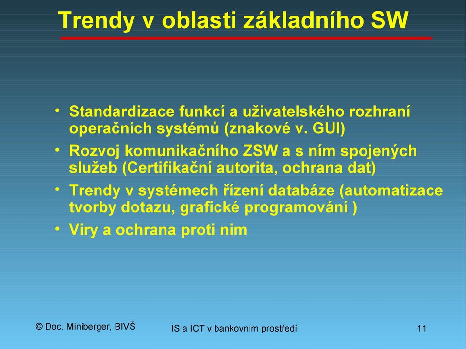 GUI) Rozvoj komunikačního ZSW a s ním spojených služeb (Certifikační autorita, ochrana