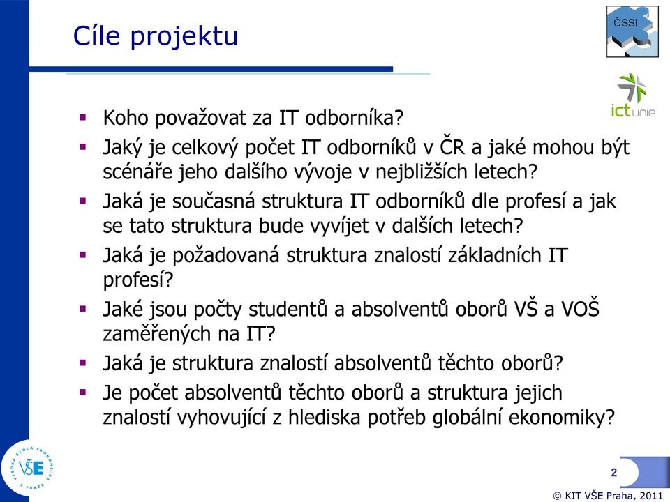 Jaká je současná struktura IT odborníků dle profesí a jak se tato struktura bude vyvíjet v dalších letech?