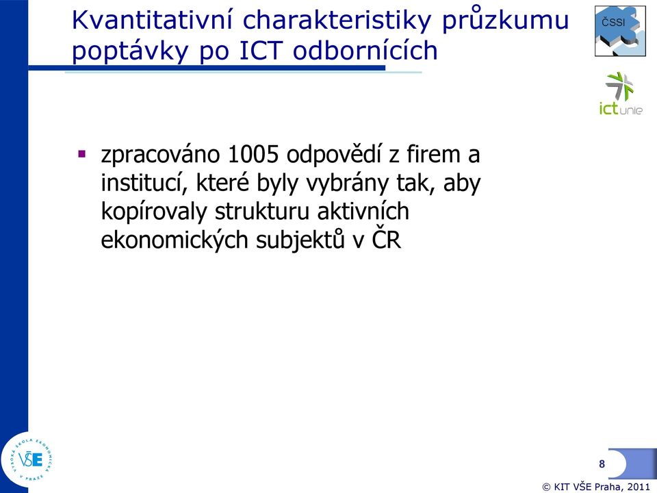 firem a institucí, které byly vybrány tak, aby