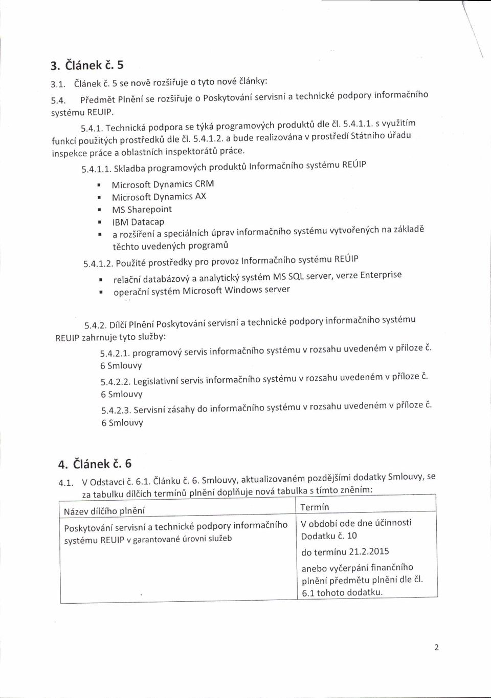 Microsoft Dynamics AX. MS Sharepoint r IBM Datacap. a roziiienfa specidlnich prav informatniho syst6mu vytvoienlich na zdklade t6chto uvedenvch Programi 5.4.1.2.