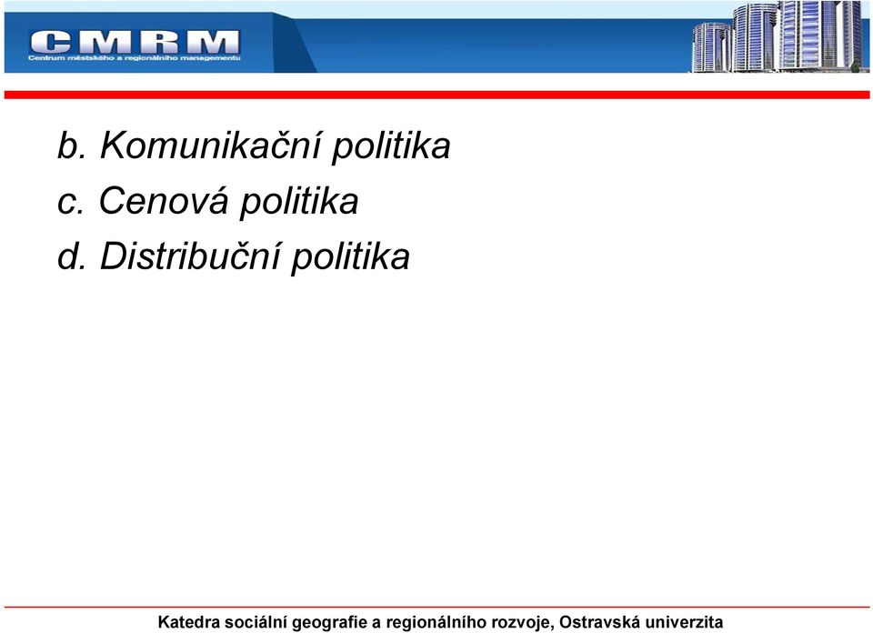 Distribuční politika Katedra