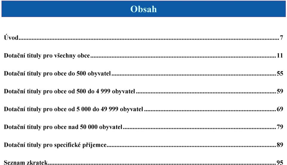 ..55 Dotační tituly pro obce od 500 do 4 999 obyvatel.
