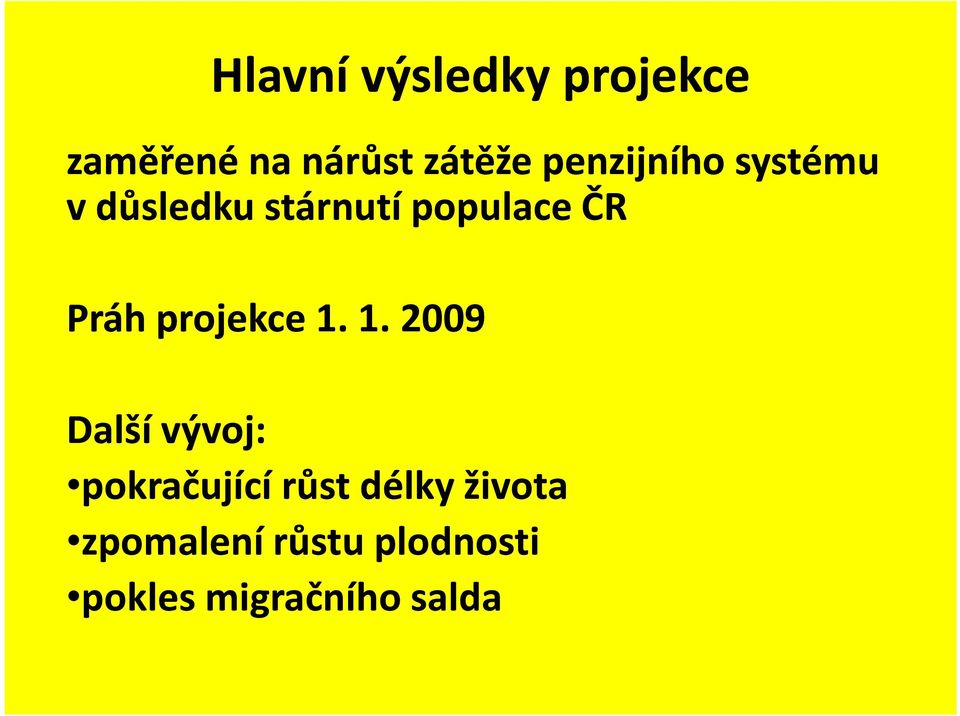 projekce 1.