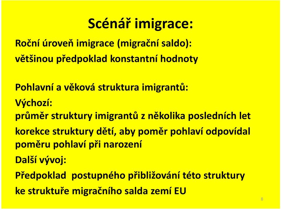 posledních le korekce srukury děí, aby poměr pohlaví odpovídal poměru pohlaví při