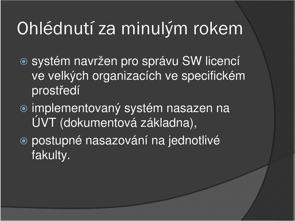 prostředí implementovaný systém nasazen na ÚVT