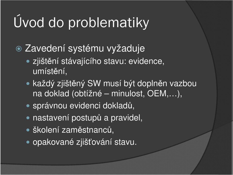 na doklad (obtížné minulost, OEM, ), správnou evidenci dokladů,