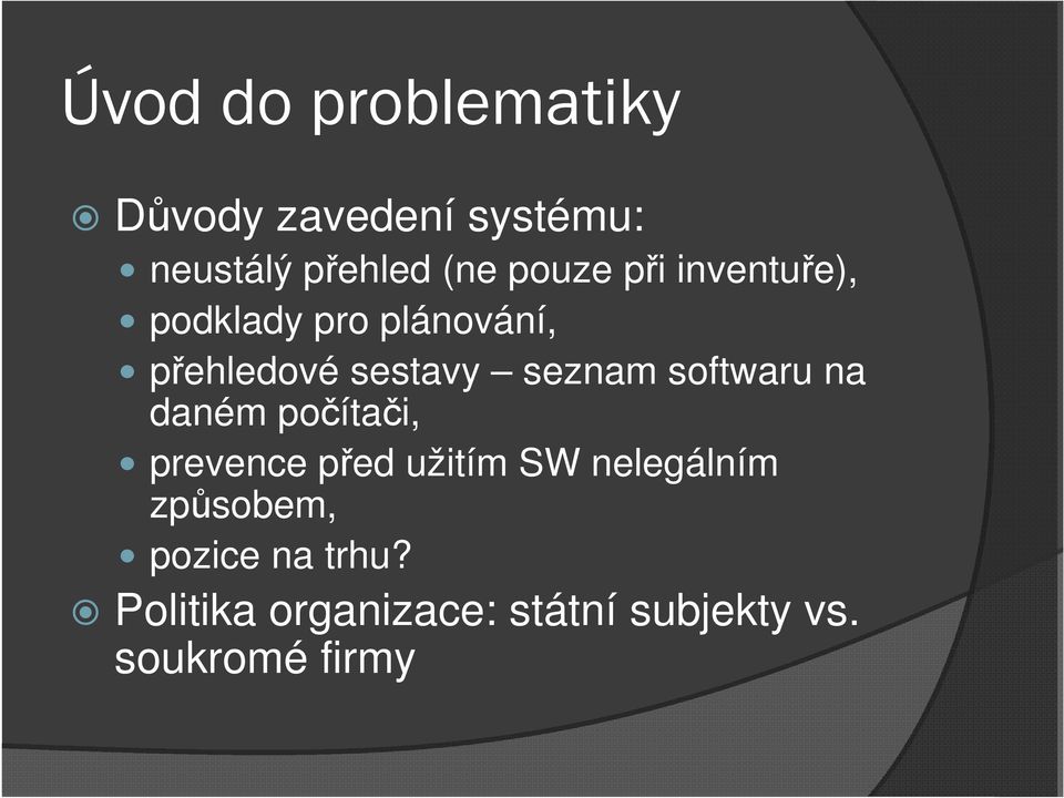 seznam softwaru na daném počítači, prevence před užitím SW nelegálním