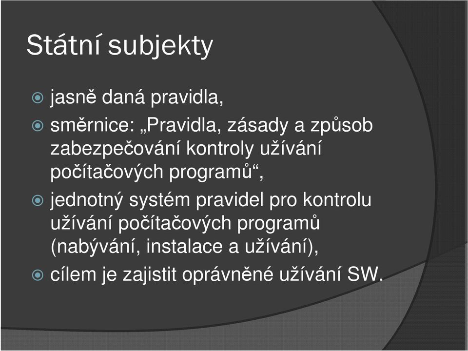 jednotný systém pravidel pro kontrolu užívání počítačových
