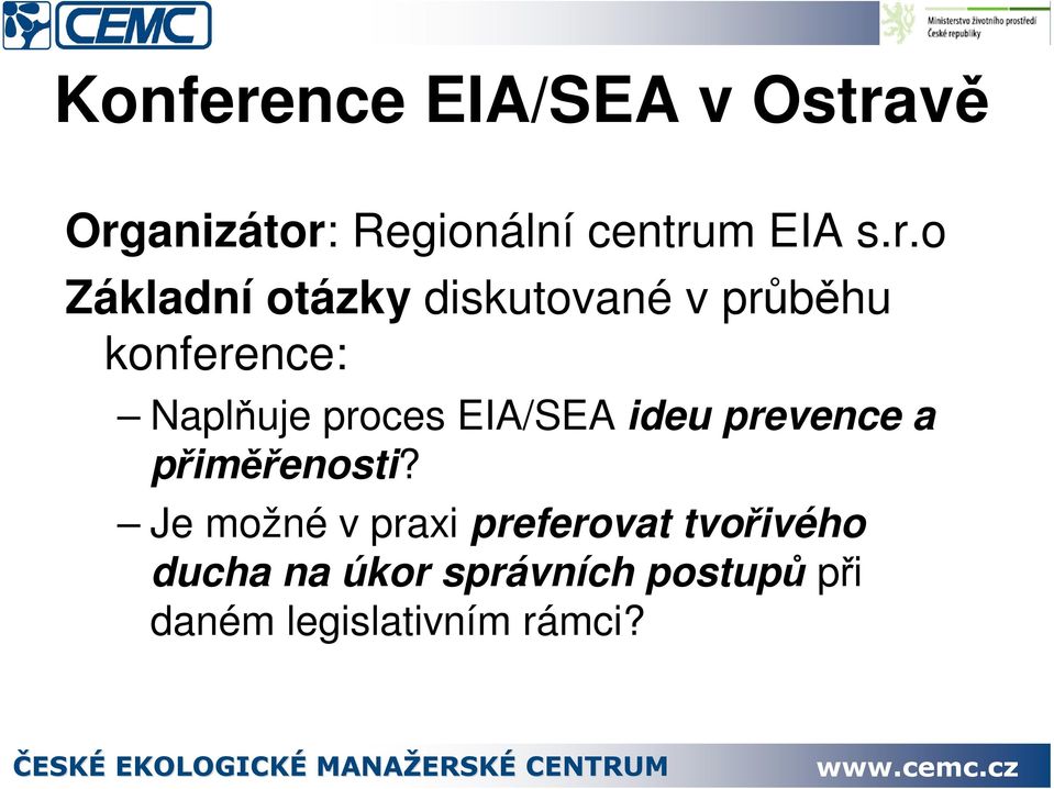 EIA/SEA ideu prevence a pimenosti?