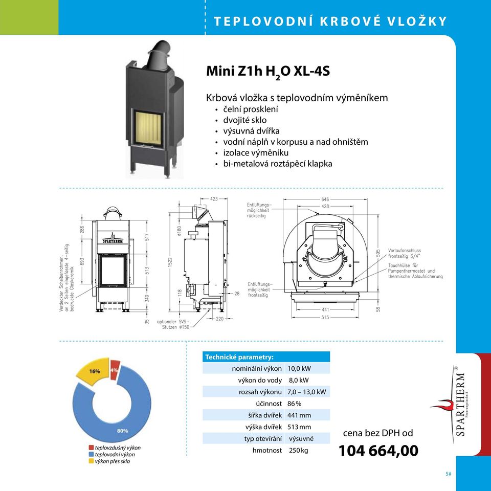 výkonu 7,0 13,0 kw účinnost 86 % šířka dvířek 441