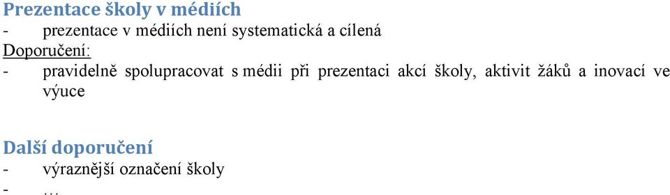 médii při prezentaci akcí školy, aktivit žáků a