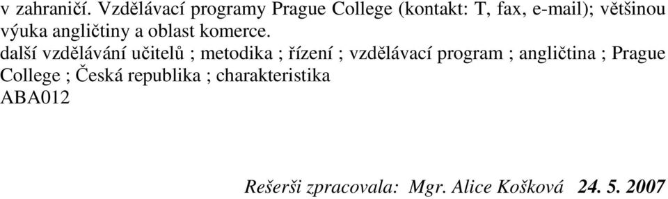 výuka angličtiny a oblast komerce.