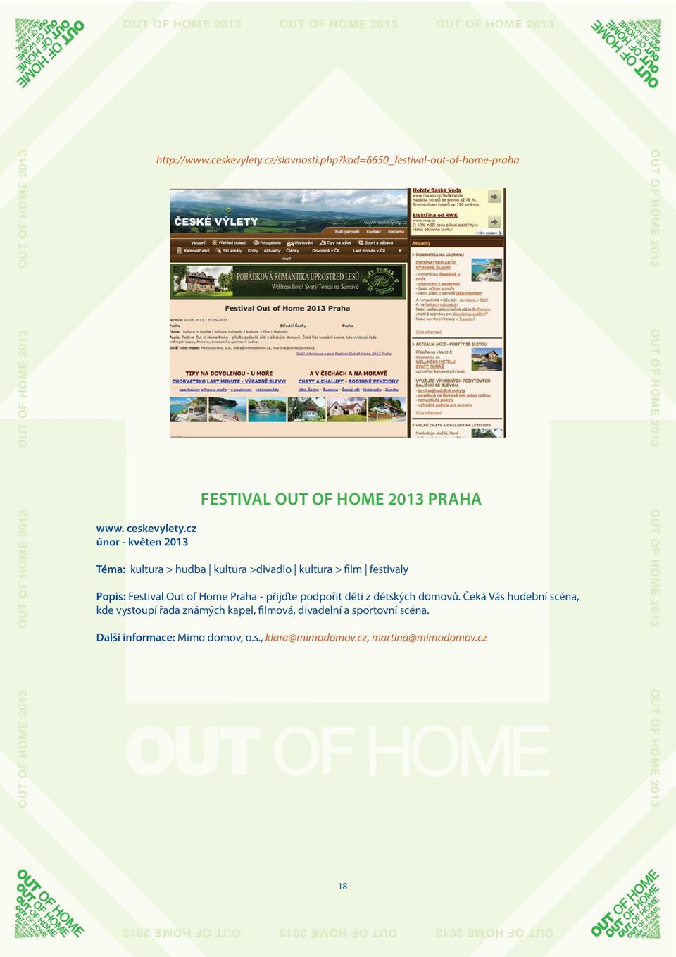 festivaly Popis: Festival Out of Home Praha - přijďte podpořit děti z dětských domovů.