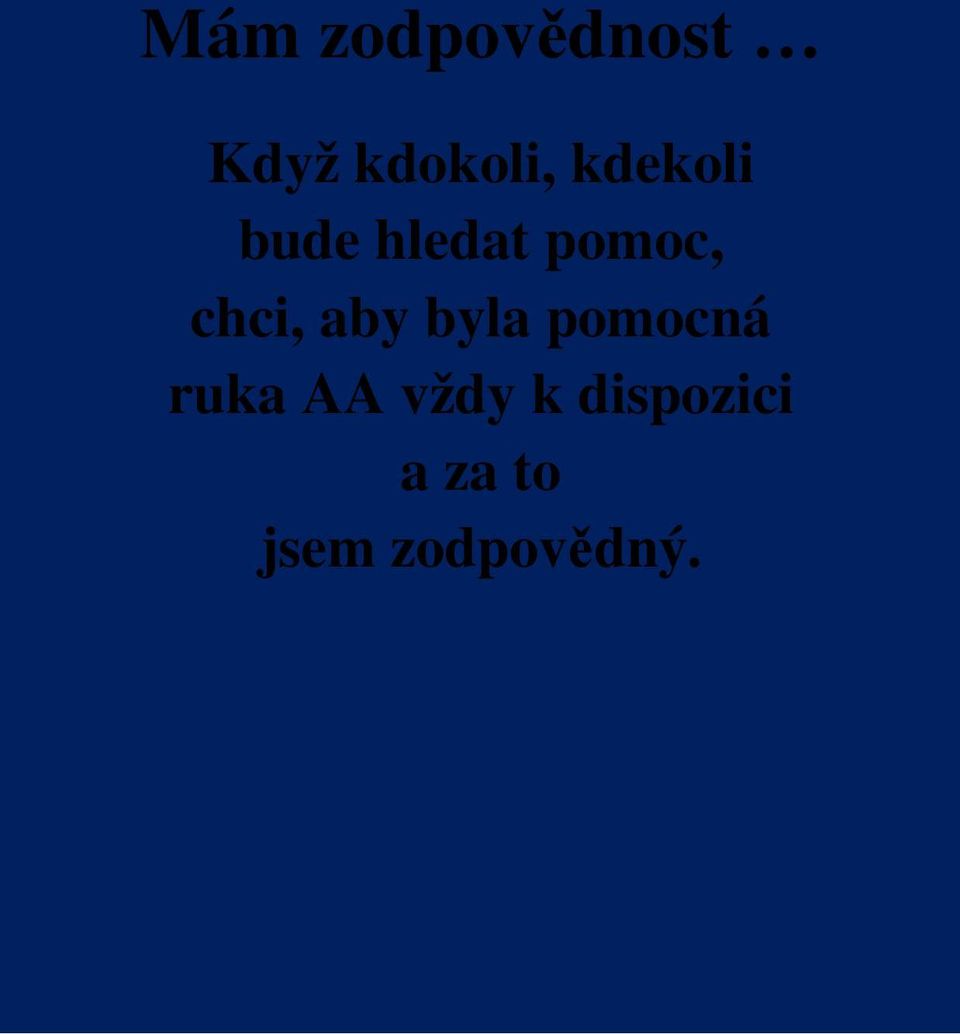 aby byla pomocná ruka AA vždy k