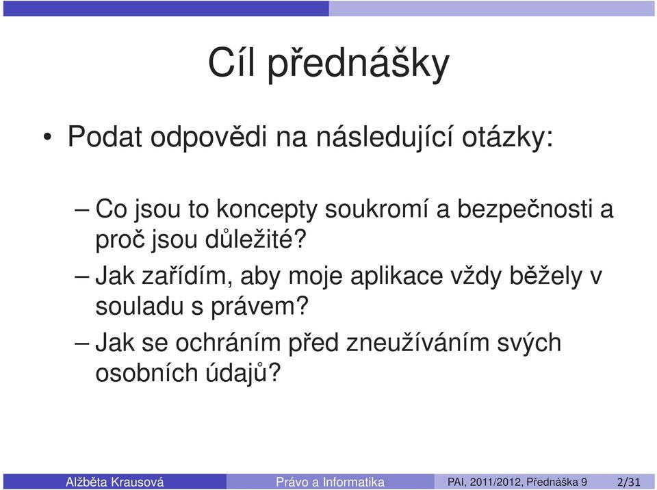 Jak zařídím, aby moje aplikace vždy běžely v souladu s právem?