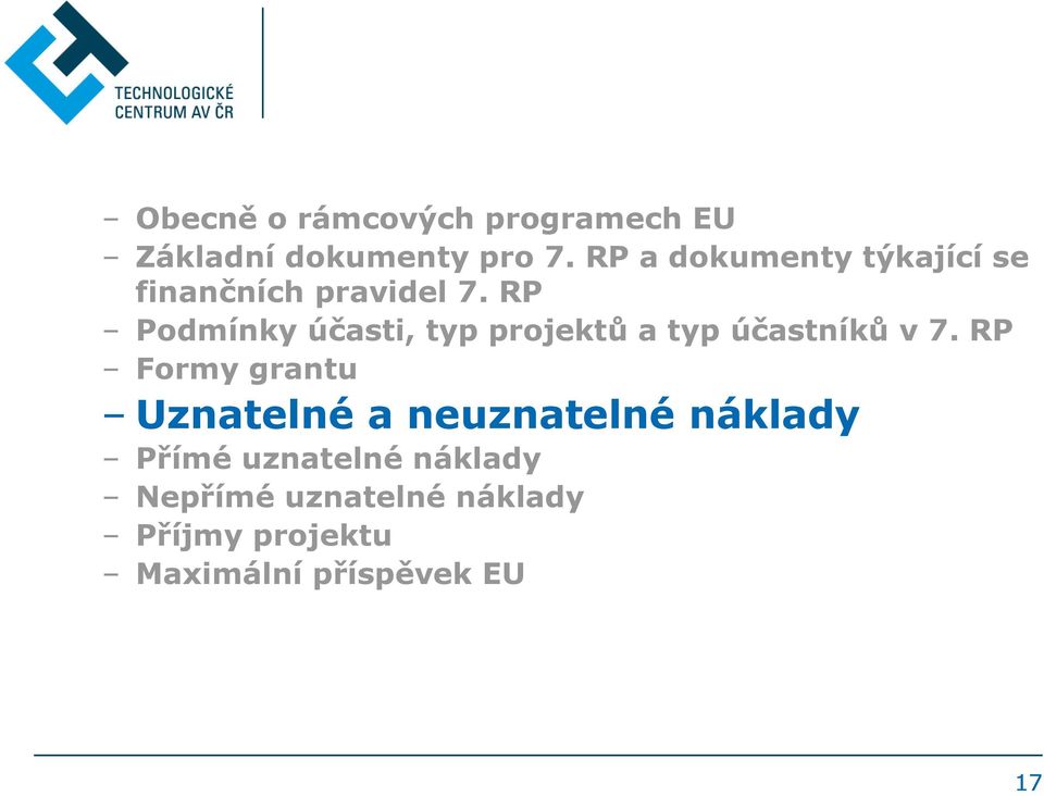 RP Podmínky účasti, typ projektů a typ účastníků v 7.