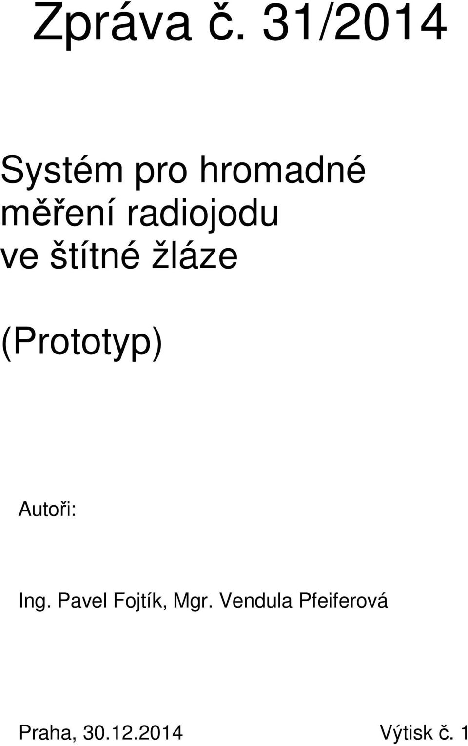 radiojodu ve štítné žláze (Prototyp)