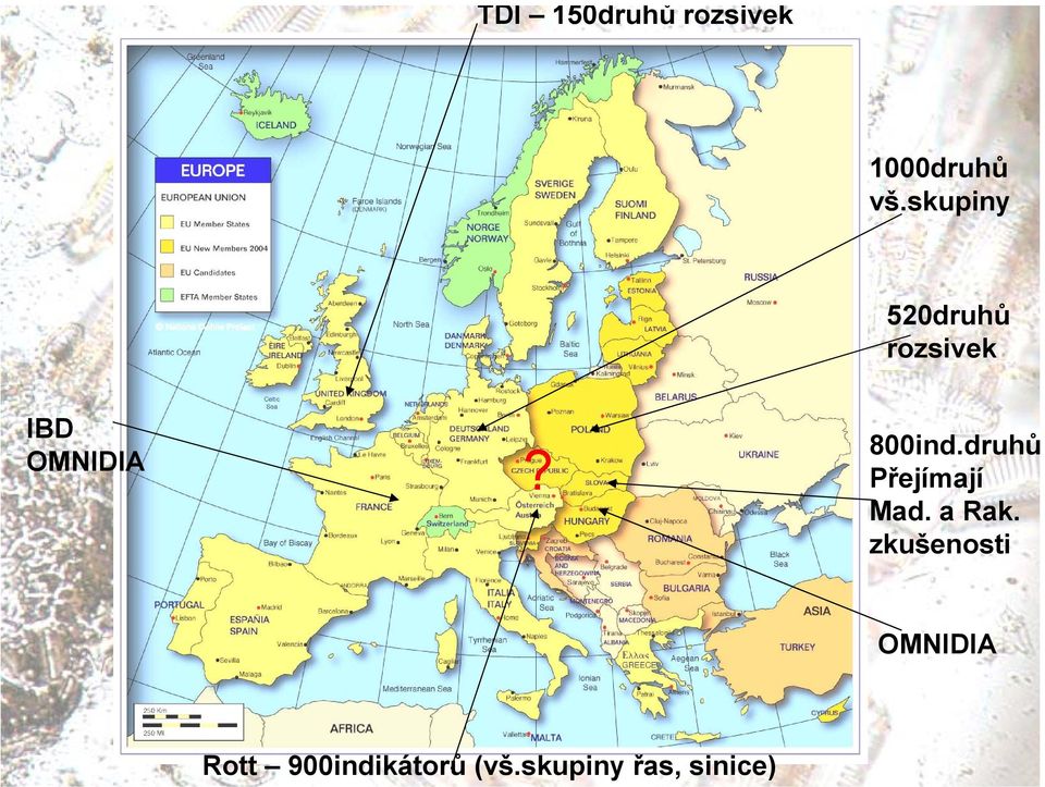 800ind.druhů Přejímají Mad. a Rak.