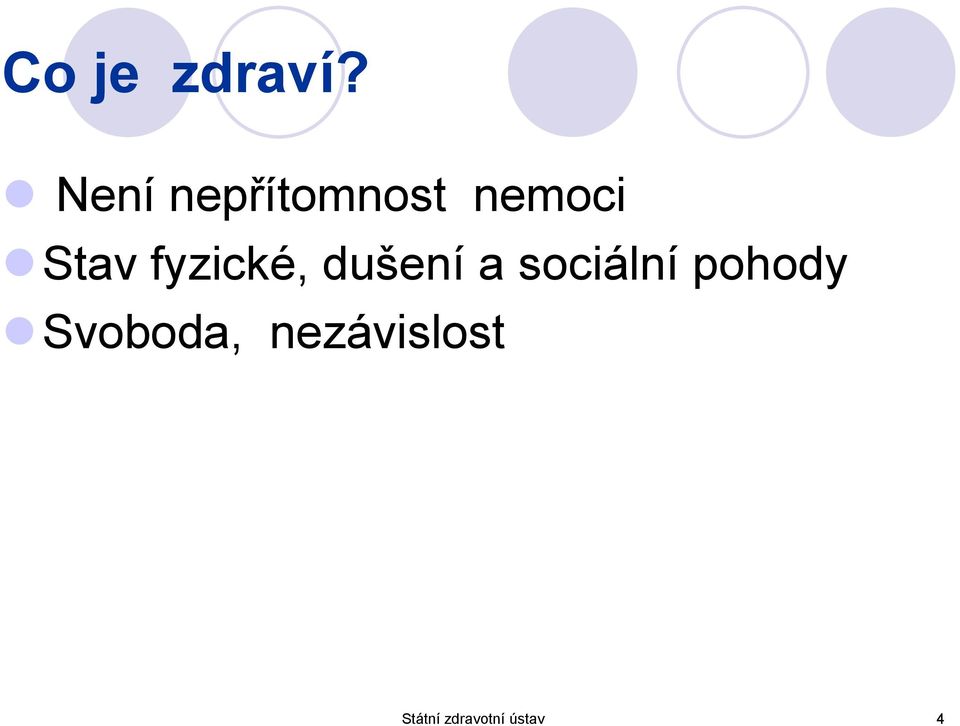 fyzické, dušení a sociální