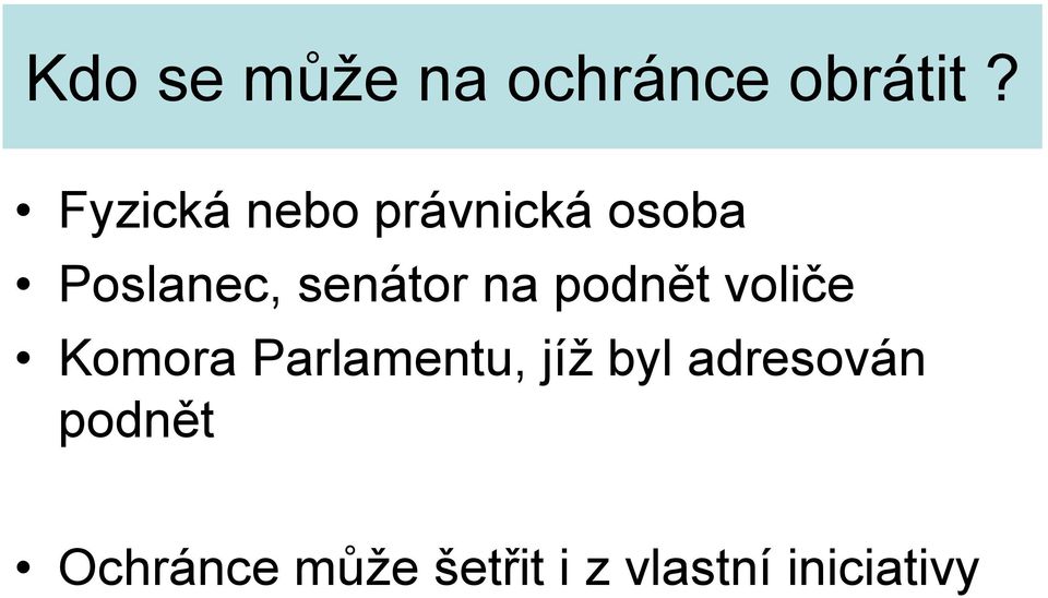 senátor na podnět voliče Komora Parlamentu,