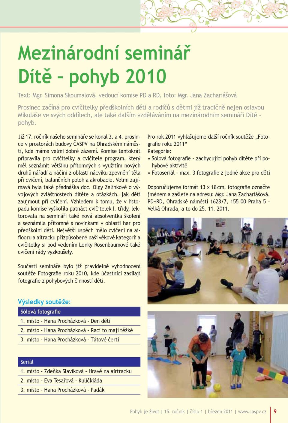 Duis non ulput dolor irilis alit nim non ullan hendio od modo- Prosinec začíná pro cvičitelky předškolních dětí a rodičů s dětmi již tradičně nejen oslavou lorperos Mikuláše ve et svých elis